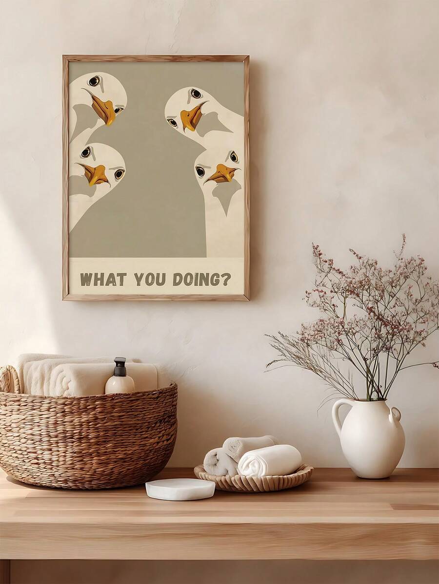 Bathroom wall art with goose quote What you doing in warm shelf restroom scene