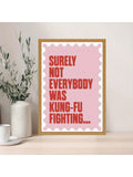 Bring martial arts humor to your space with this witty Kung Fu Fighter Quote Canvas Poster. Perfect for living rooms, bedrooms, or any area needing personality, this unique wall art combines striking visuals with an entertaining quote that resonates with martial arts enthusiasts and comedy lovers alike.