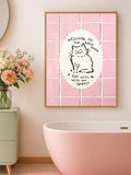 Framed pink cat bathroom poster with A Cat Will Be With You Shortly text