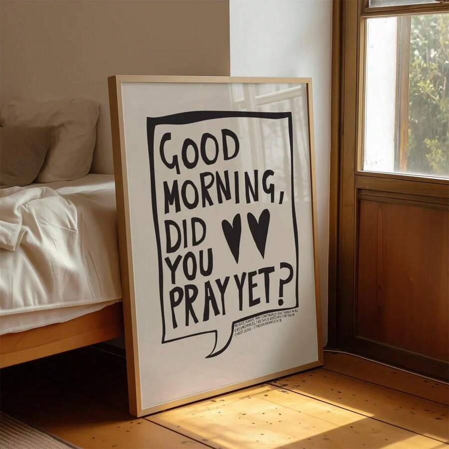 Good Morning Did You Pray Yet Christian wall art
