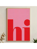 Framed pink red hi typography wall art hanging on neutral wall