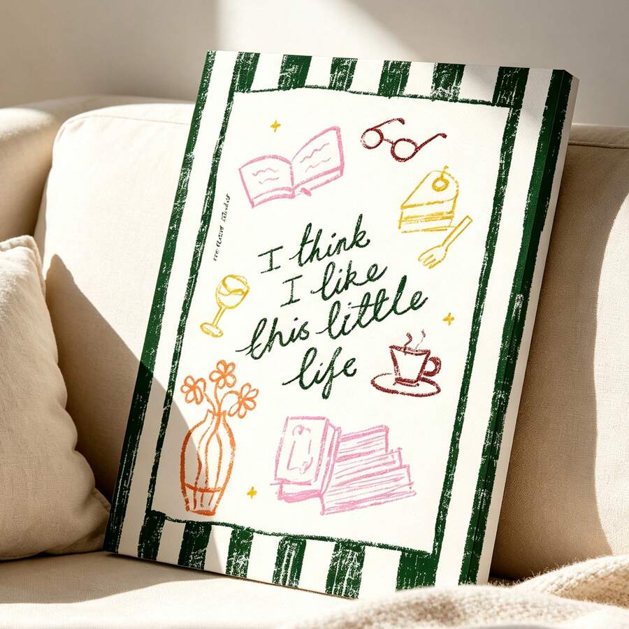 "I Think I Like This Little Life" Vintage Retro Aesthetic Canvas Poster