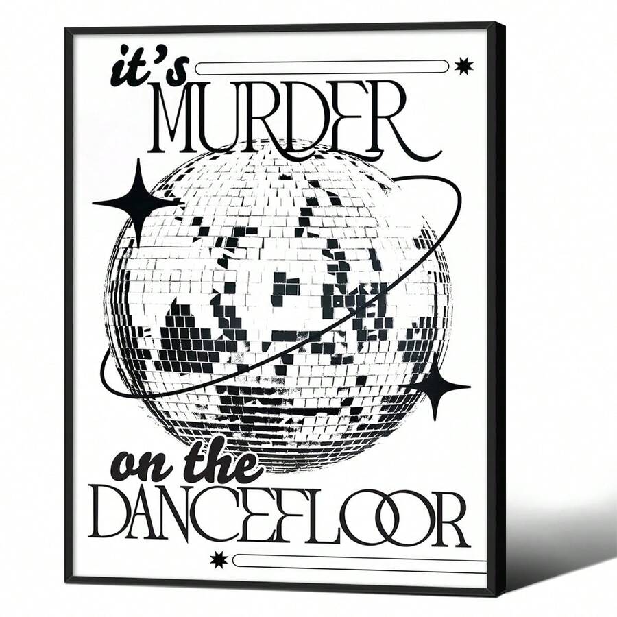 Black and white framed poster with disco ball star accents and text it is Murder on the Dancefloor