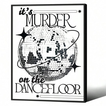 Black and white framed poster with disco ball star accents and text it is Murder on the Dancefloor