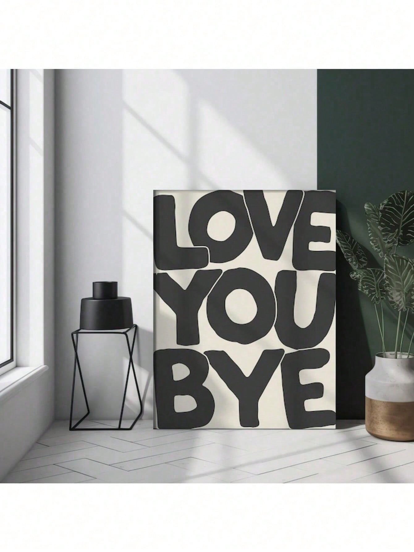 Love You Bye Typography Poster brings contemporary elegance to any room with its minimalist aesthetic design. This versatile wall art features carefully curated typography that captures a modern sensibility, making it an ideal choice for living spaces, bedrooms, or entryways. The clean lines and thoughtful composition complement various interior styles, from Scandinavian to industrial decor.