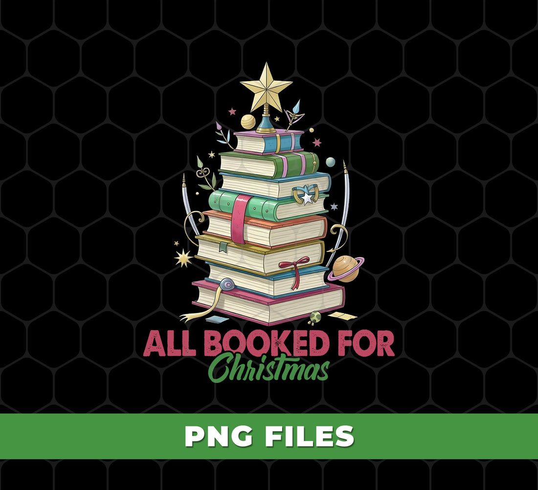 All Booked For Christmas, Bookmas Tree, Books Lover, Digital Files, Png Sublimation