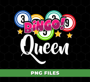 Bingo Queen, Bingo Balls, Lady Bingo, Bingo Lover, Digital Files, Png Sublimation