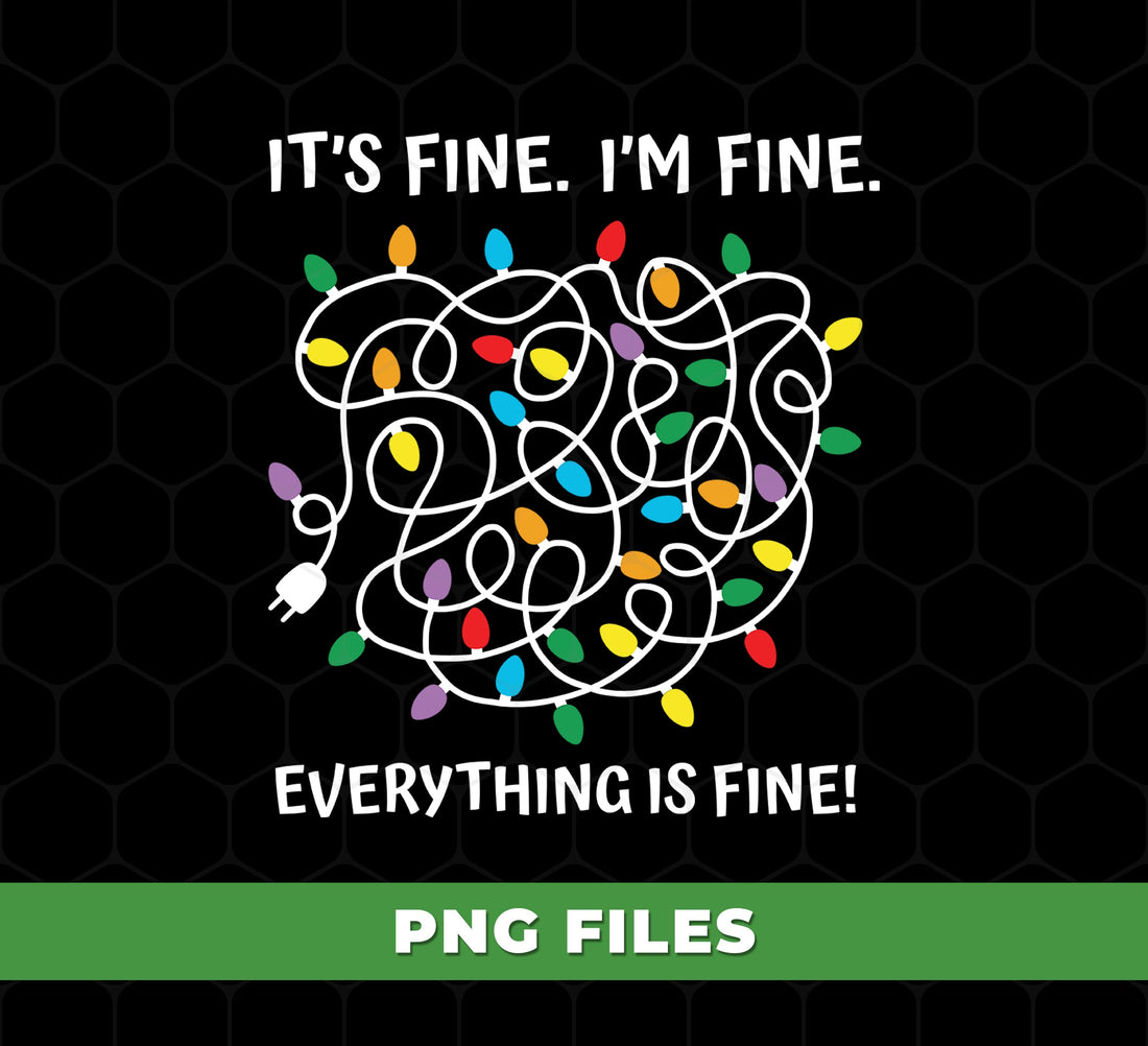Funny Tangled Lights PNG, Holiday Humor Digital Art, Christmas Chaos Clipart, Messy String Lights Design, It_s Fine I_m Fine Quote