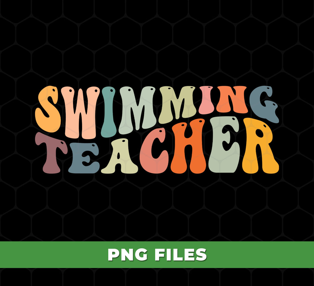 Swimming Teacher PNG Retro Groovy Design, Swim Instructor Sublimation File, Colorful Quote PNG for Coach Shirt, Pool Job Digital Download