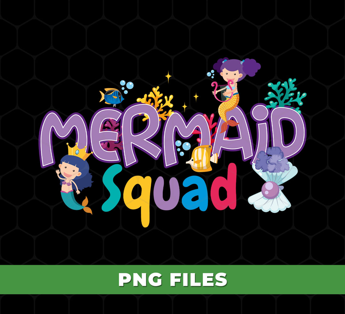 Mermaid Squad PNG Girl Birthday Sublimation Design, Cute Mermaid Clipart for Kids Shirt, Under the Sea Party Graphic, Instant Download PNG