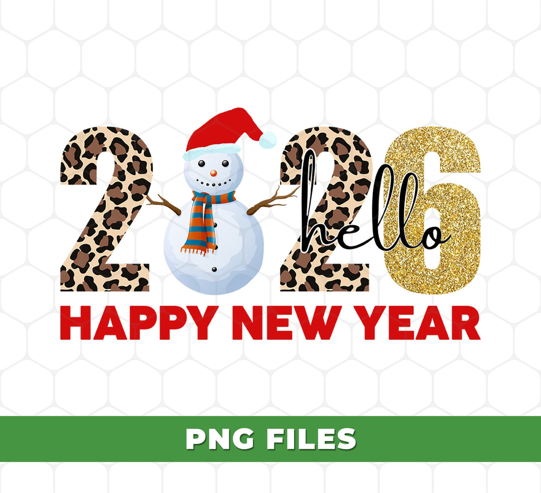Hello 2026 Happy New Year PNG, Snowman Leopard Glitter Sublimation, New Year Clipart, NYE Shirt Design, Winter Party Digital Download