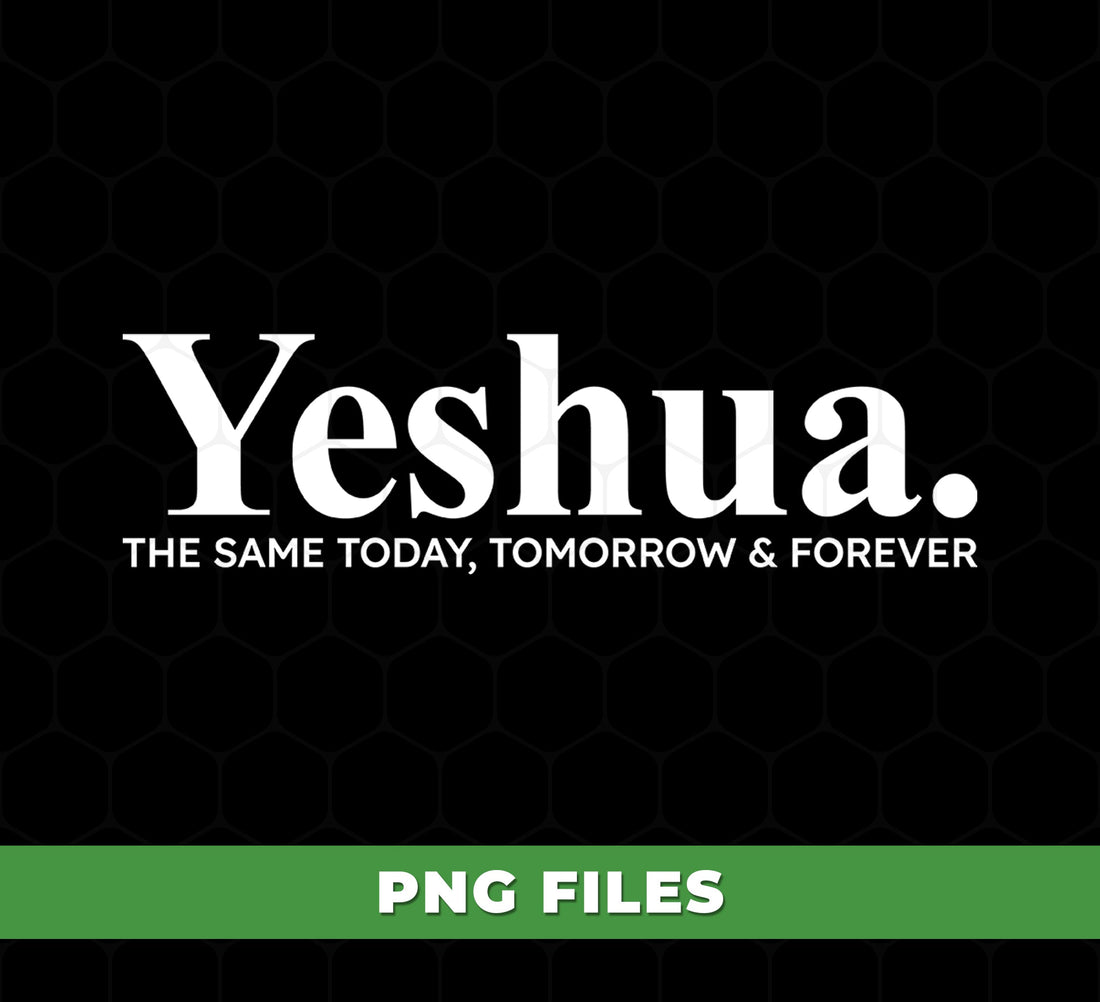 Yeshua Same Yesterday Today Forever Shirt, Christian Scripture Design, Faith Gift for Believers