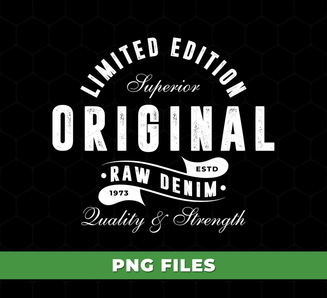 Limited Edition Raw Denim PNG, Vintage Typography Design, Original Streetwear Graphic