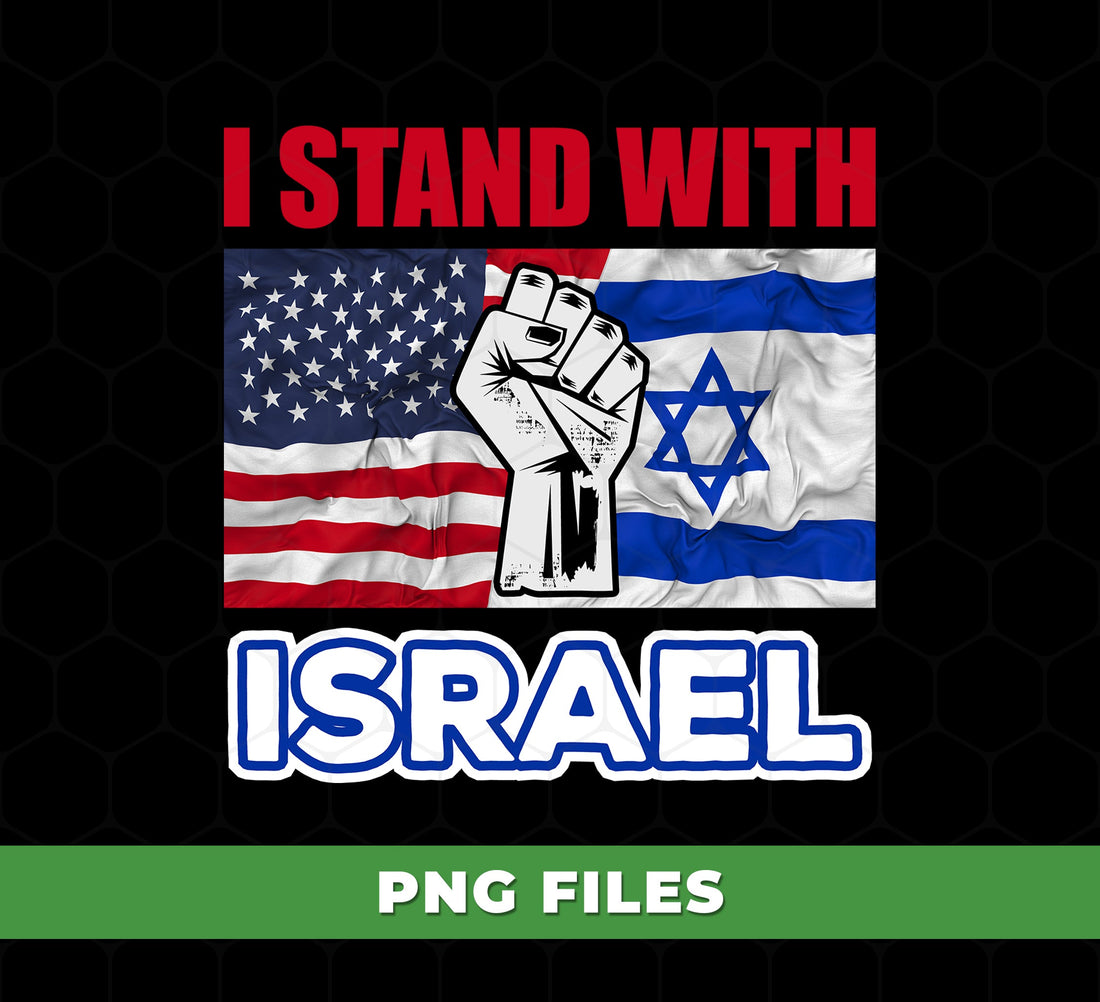 I Stand With Israel PNG, USA Israel Support Design, Patriotic Faith Graphic