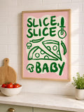 Slice Slice Baby pizza canvas poster framed above a tiled kitchen counter