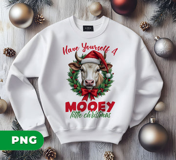 Have Yourself A Mooey Little Christmas, Cow Lover, Wild Cow Xmas, Digital Files, Png Sublimation