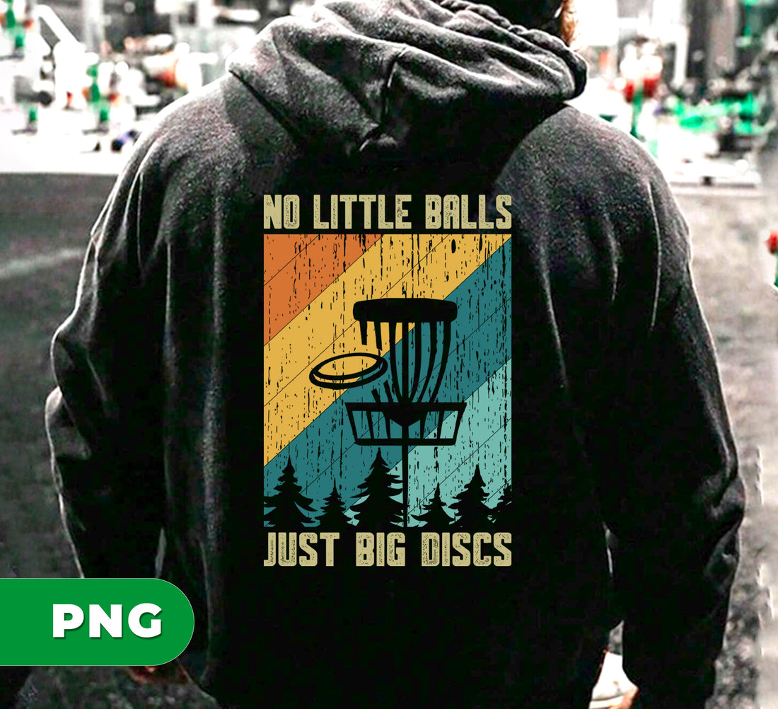 Get ready to dominate the frisbee golf course with "No Little Balls, Just Big Discs"! This retro-inspired disc golf set includes digital files for creating personalized Png sublimation gear. No need to worry about small balls here - just big discs for big fun!