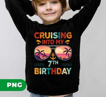 Cruising Into My 7th Birthday, Retro Birthday, Cruising Gift, Digital Files, Png Sublimation