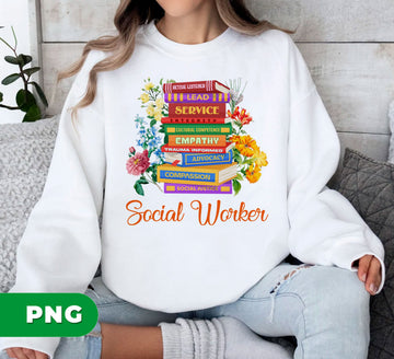 Social Worker, Floral Social Worker, Advocate Support Empower, School Social Worker, Digital Files, Png Sublimation