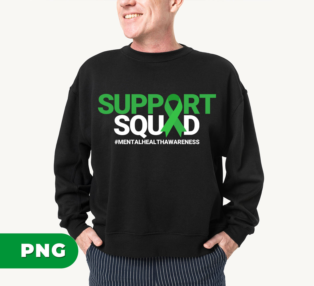 Support Squad, Mental Health Awareness, Motivational Gift, Digital Files, Png Sublimation