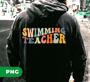 Swimming Teacher PNG Retro Groovy Design, Swim Instructor Sublimation File, Colorful Quote PNG for Coach Shirt, Pool Job Digital Download