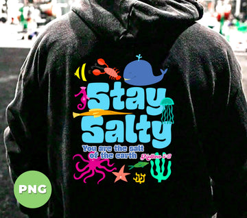 Stay Salty, You Are The Salt Of The Earth, Matthew 5:13, Digital Files, Png Sublimation