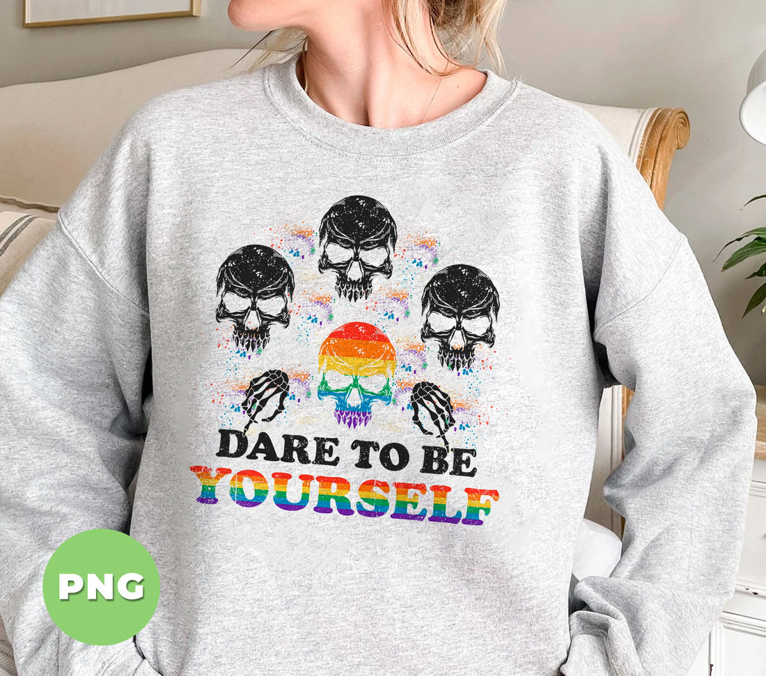 Rainbow LGBT Skull PNG with Dare to Be Yourself Quote, Pride Sublimation for Gay Queer Shirts, Grunge Punk Skeleton Clipart, PNG For Shirts, PNG Sublimation