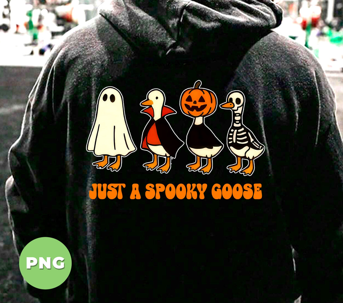 Just A Spooky Goose PNG, Halloween Goose Clipart, Funny Skeleton Pumpkin Dracula Ghost Duck Shirt Sublimation, Cute Fall Design