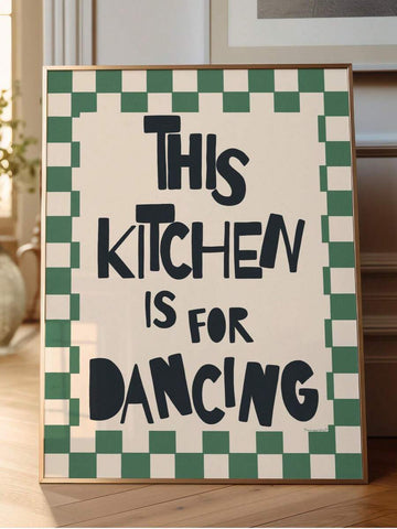 The "This Kitchen Is For Dancing" Green Checkered Border Canvas Poster brings playful energy and vintage charm to your kitchen with its cheerful typography and classic green checkered border. Inspired by retro farmhouse style, the clean design and uplifting message encourage joyful moments, making everyday cooking and gatherings feel even more welcoming and memorable.