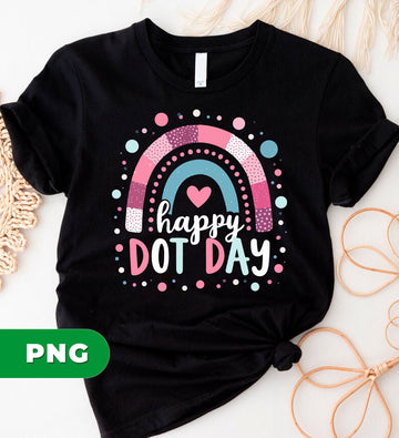 Happy Dot Day, Dot Day Celebrate, Pink Blue Rainbow, PNG For Shirt, PNG Sublimation