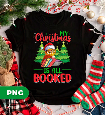 My Christmas Is All Booked Owl With Santa Hat And Books, PNG For Shirts, PNG Sublimation