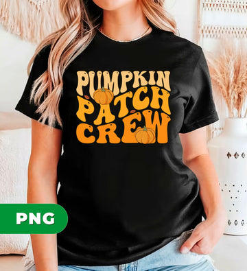 Pumpkin Patch Crew PNG Retro Fall Sublimation Design, Autumn Harvest Shirt PNG, Halloween Pumpkin Picking Graphic for Family, Group Download
