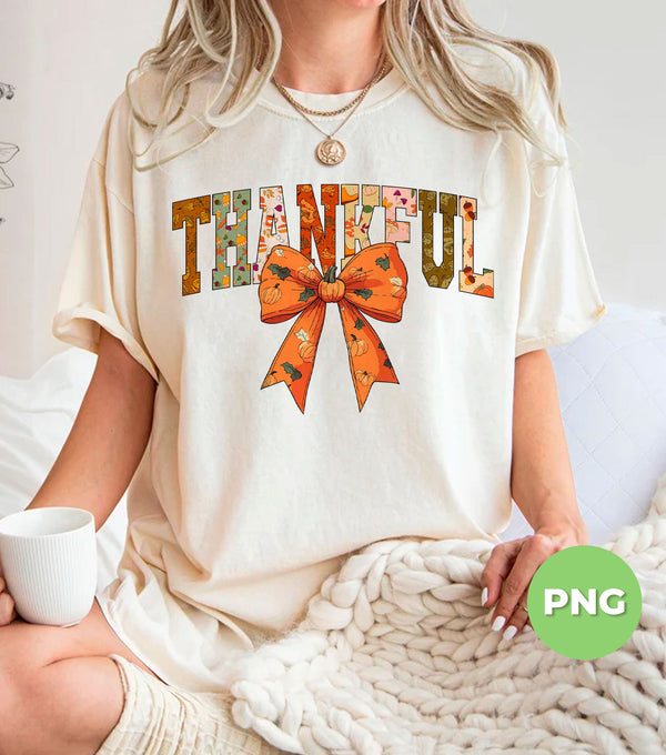 Thankful Gift, Thanksgiving Gift, Thankful Party, Fall Season, Digital Files, Png Sublimation