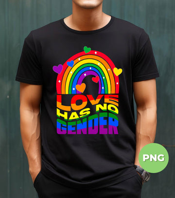Love Has No Gender, Rainbow Lgbt, Lgbt Gift, Lgbtq Gift, Digital Files, Png Sublimation