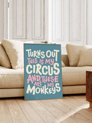 Unframed retro poster with This Is My Circus These Are My Monkeys quote in blue and pink