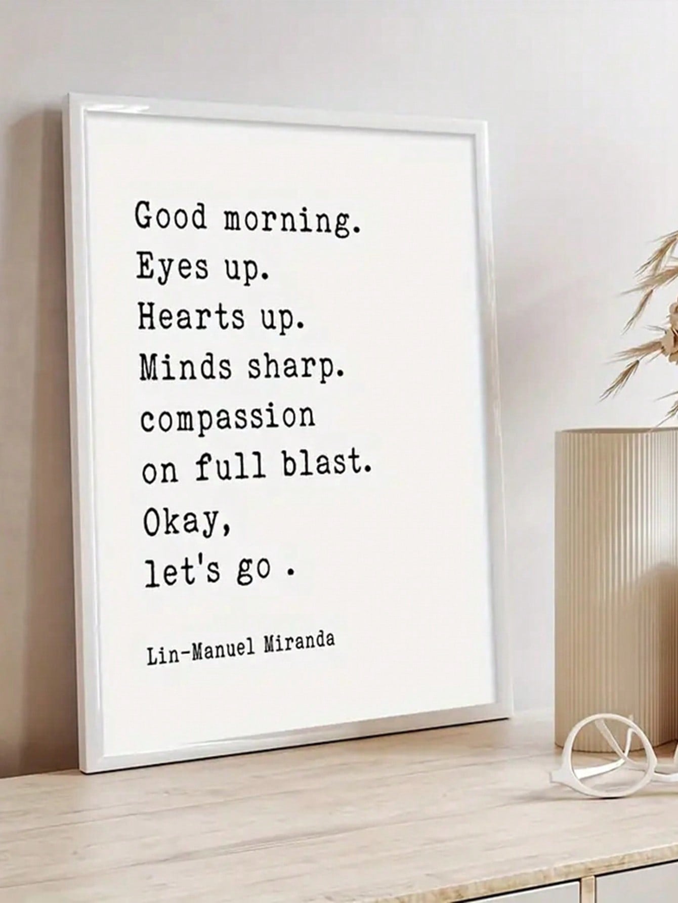 Elevate your space with the Uplifting Lin-Manuel Miranda Canvas Poster. This inspirational 'Good Morning' wall art will add a touch of motivation to your decor. Let the empowering words of Lin-Manuel Miranda inspire you to start your day off on the right foot.