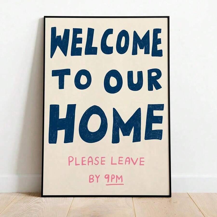 Funny welcome home poster with navy lettering and pink 9 PM message in a black frame
