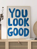 You Look Good wall art with cobalt blue block letters